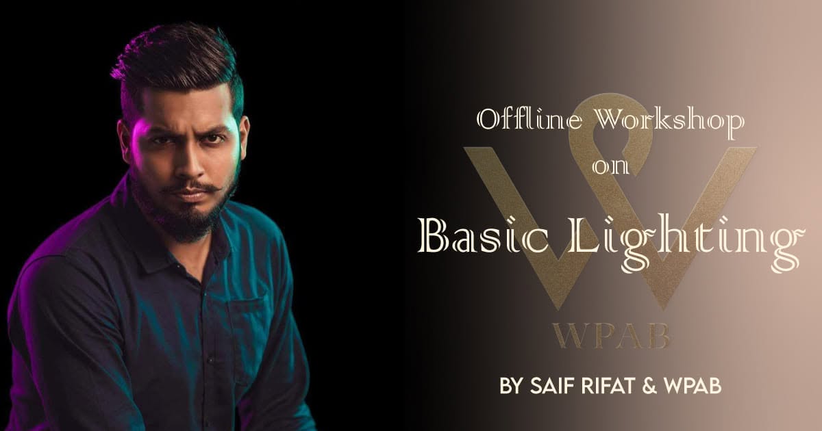 Basic Lighting Workshop By Saif Rifat