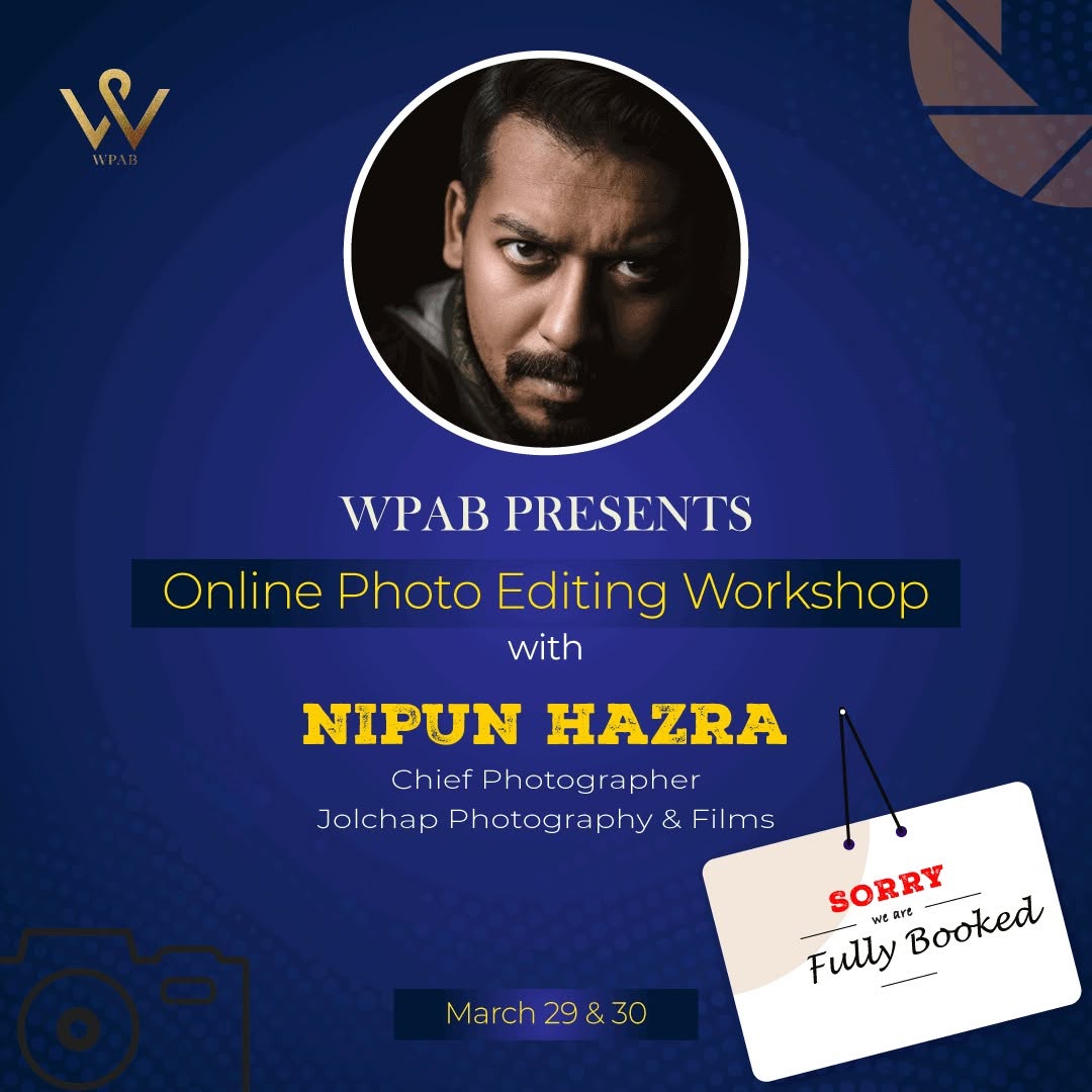 WPAB Presents Online Photo Editing Workshop with Nipun Hazra